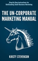 The Un-Corporate Marketing Manual