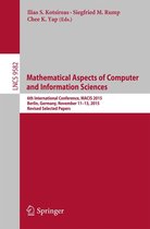 Lecture Notes in Computer Science 9582 - Mathematical Aspects of Computer and Information Sciences