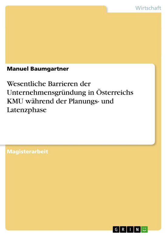 Wesentliche Barrieren der Unternehmensgründung in Österrei ... - cover
