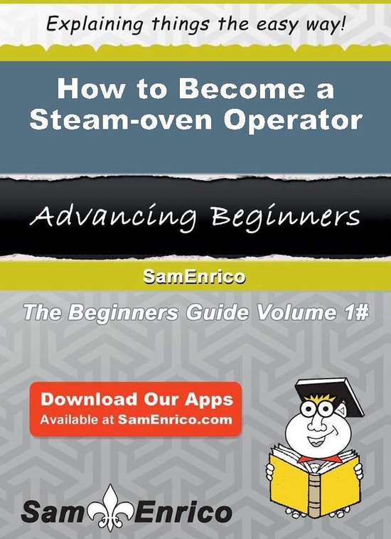 How to Become a Steam-oven Operator