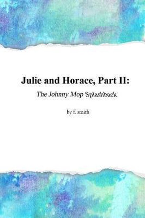 Julie and Horace, Part II