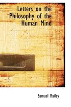 Letters on the Philosophy of the Human Mind
