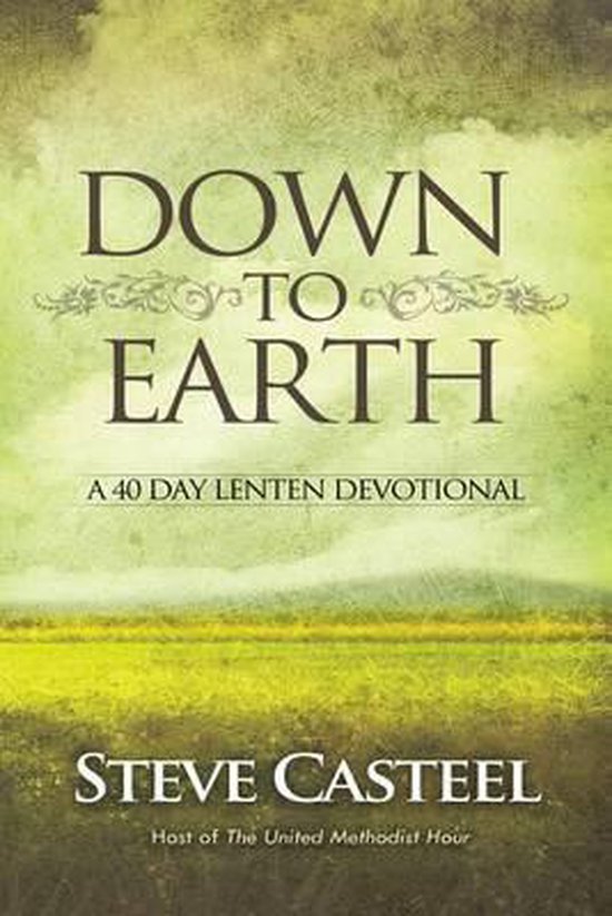 Down to Earth, Steve Casteel 9781495498091 Boeken