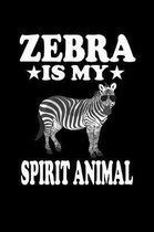 Zebra Is My Spirit Animal