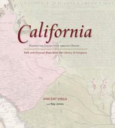 Mapping the States through History - California: Mapping the Golden State through History