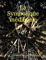 La Symbolique Medievale
