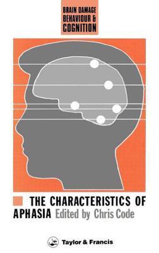 Brain, Behaviour and Cognition-The Characteristics Of Aphasi ... - cover