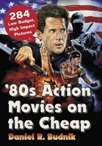 80s Action Movies on the Cheap