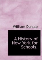 A History of New York for Schools.