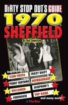Dirty Stop Out's Guide to 1970s Sheffield