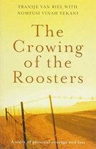 The crowing of the roosters