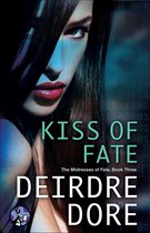Mistresses of Fate 3 - Kiss of Fate