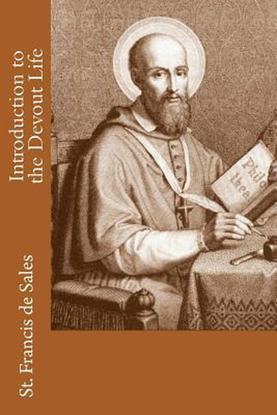Portret van St. Francis de Sales met een aureool, zittend aan een tafel met een boek in zijn handen. Tekst: "Introduction to the Devout Life"