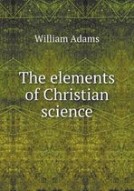 The elements of Christian science