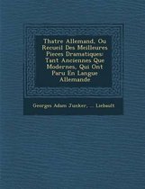 Th Atre Allemand, Ou Recueil Des Meilleures Pieces Dramatiques