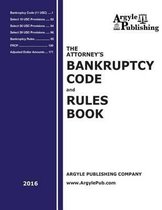 The Attorney's Bankruptcy Code and Rules Book