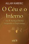 Codificação Espírita 4 - O Céu e o Inferno