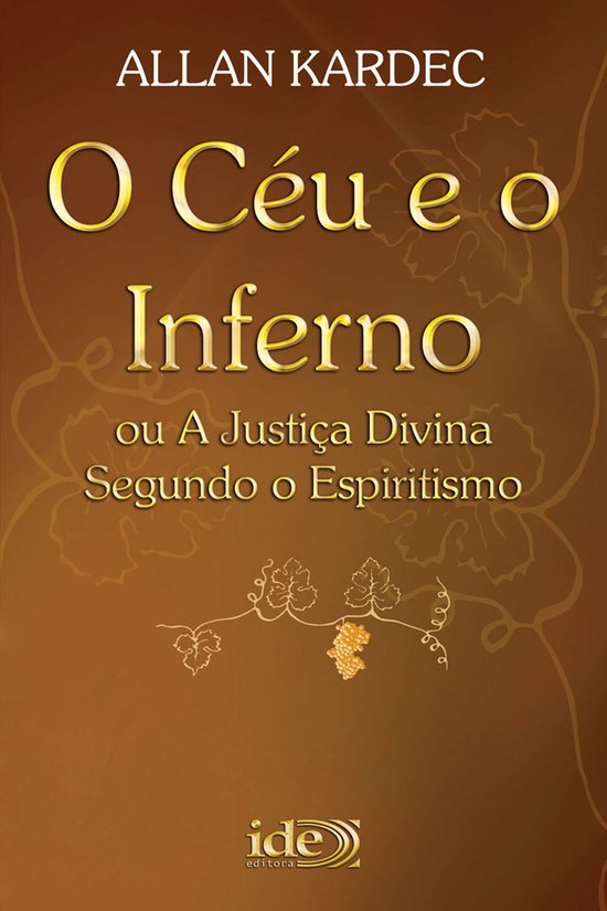 Codificação Espírita 4 - O Céu e o Inferno