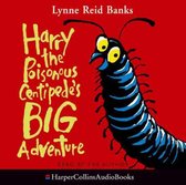 Harry The Poisonous Centipede's Big Adventure