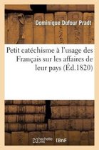 Sciences Sociales- Petit Catéchisme À l'Usage Des Français Sur Les Affaires de Leur Pays