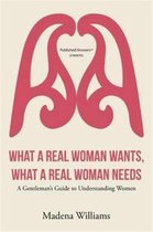 What a Real Woman Wants, What a Real Woman Needs