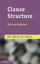 Key Topics in Syntax - Clause Structure