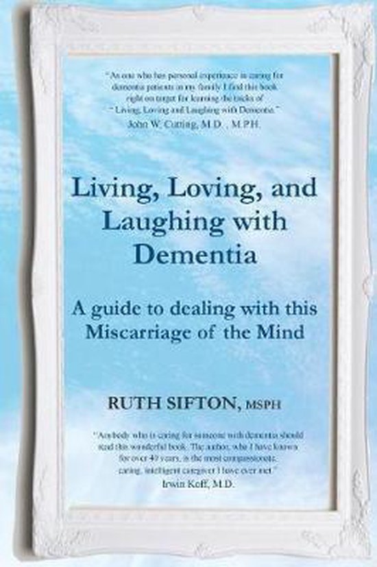 A Guide to Living, Loving, and Laughing with Dementia - cover
