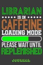 Librarian Is in Caffeine Loading Mode Please Wait Until Replenished Journal