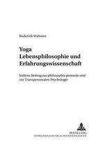 Yoga - Lebensphilosophie Und Erfahrungswissenschaft