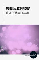 New Adult Romántica - Tú me enseñaste a amar