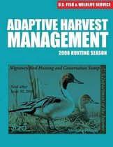 Adaptive Harvest Management 2008 Hunting Season