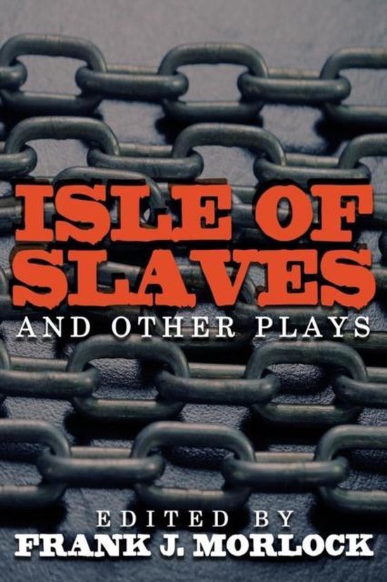 Isle of Slaves and Other Plays - cover