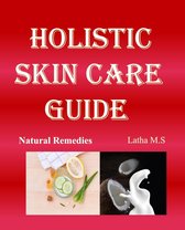 Holistic Skin Care Guide
