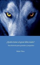 �Qui�n teme al gran lobo malo?