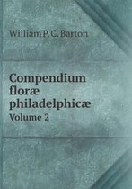 Compendium Florae Philadelphicae Volume 2