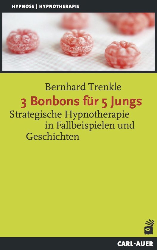 Hypnose und Hypnotherapie - 3 Bonbons für 5 Jungs - cover