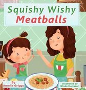 Bella and MIA Adventure- Squishy Wishy Meatballs