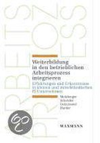Weiterbildung in den betrieblichen Arbeitsprozess integrieren