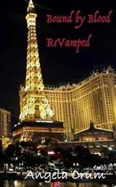 Bound by Blood Revamped