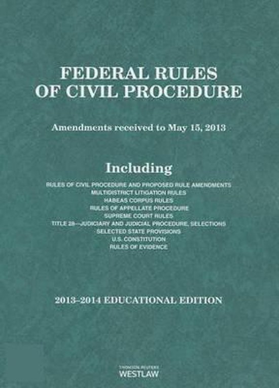 Federal Rules of Civil Procedure, 20132014 Educational Edition