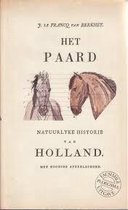 Het paard, Natuurlyke historie van Holland