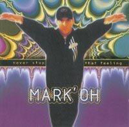 Mark oh - never stop taht feeling