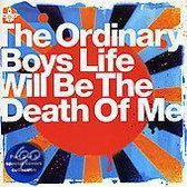 Life Will Be The Death