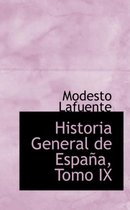 Historia General de Espa A, Tomo IX