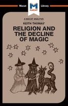 The Macat Library - An Analysis of Keith Thomas's Religion and the Decline of Magic