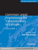 Law Practitioner Series -  Common Legal Framework for Takeover Bids in Europe: Volume 1