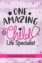 One Amazing Child Life Specialist - A Gratitude Journal