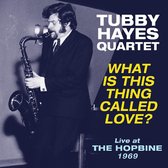 What Is This Thing Called Love? - Live At The Hopbine 1969