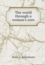 The world through a woman's eyes