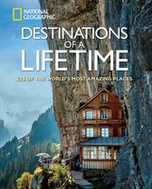 Boek cover Destinations Of A Lifetime van National Geographic (Hardcover)